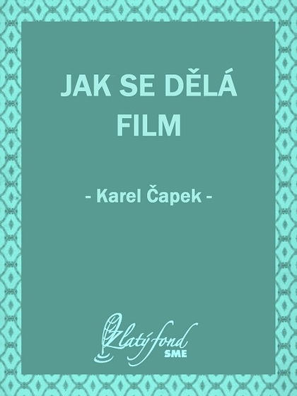 E-kniha Jak se dělá film - Karel Čapek