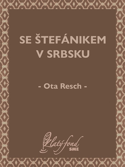 E-kniha Se Štefánikem v Srbsku - Ota Resch