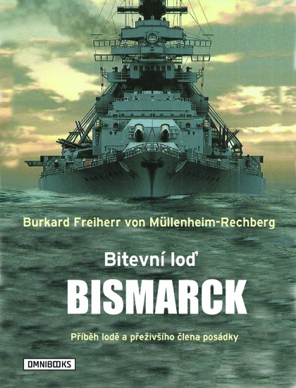 E-kniha Bitevní loď Bismarck - Burkard Freiherr von Müllenheim-Rechberg