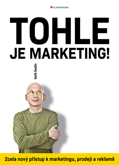 E-kniha Tohle je marketing! - Seth Godin