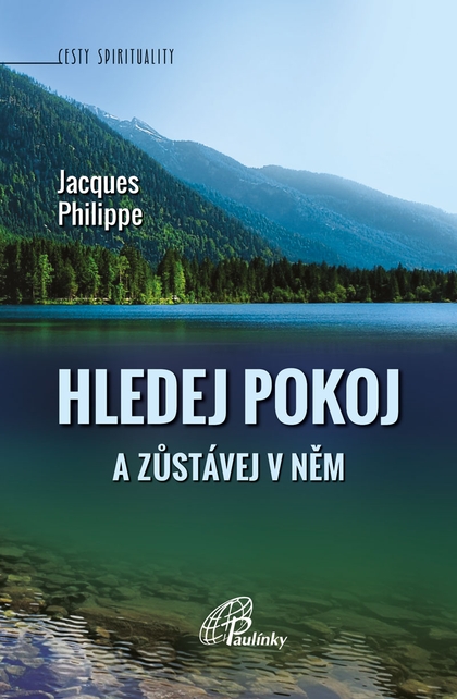 E-kniha Hledej pokoj a zůstávej v něm - Jacques Philippe