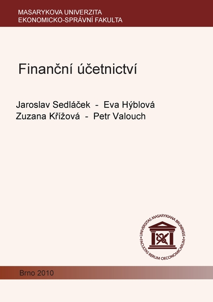 E-kniha Finanční účetnictví - Jaroslav Sedláček, Petr Valouch, Eva Hýblová, Zuzana Křížová