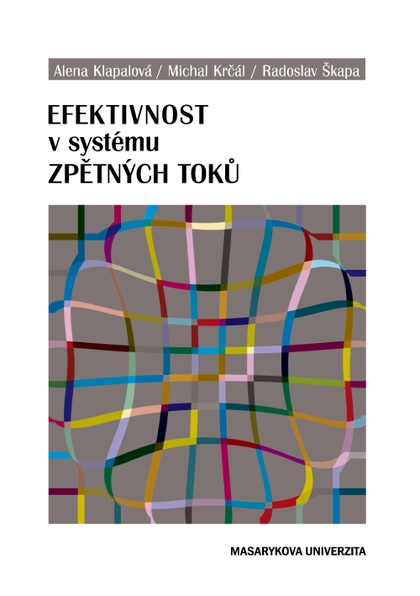 E-kniha Efektivnost v systému zpětných toků - Radoslav Škapa, Alena Klapalová, Michal Krčál