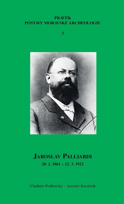 E-kniha Jaroslav Palliardi (20. 2. 1861 – 12. 3. 1922) - Vladimír Podborský, Jaromír Kovárník