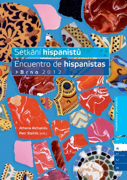 E-kniha Setkání hispanistů / Encuentro de hispanistas Brno 2012 - Athena Alchazidu, Petr Stehlík