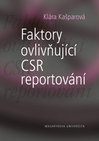 E-kniha Faktory ovlivňující CSR reportování - Klára Kašparová