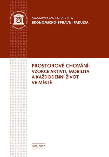 E-kniha Prostorové chování: vzorce aktivit, mobilita a každodenní život ve městě - Bohumil Frantál, Jaroslav Maryáš