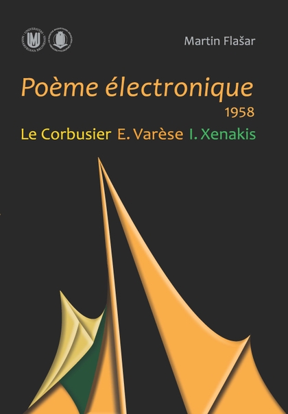 E-kniha Poème électronique. 1958. Le Corbusier – E. Varèse – I. Xenakis - Martin Flašar