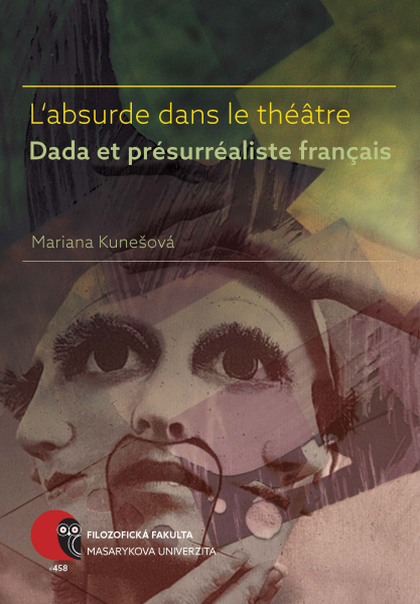 E-kniha L’absurde dans le théâtre Dada et présurréaliste français - Mariana Kunešová