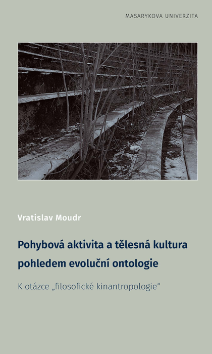 E-kniha Pohybová aktivita a tělesná kultura pohledem evoluční ontologie - Vratislav Moudr