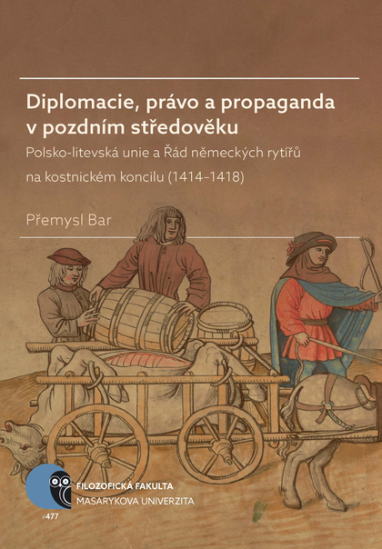 E-kniha Diplomacie, právo a propaganda v pozdním středověku - Přemysl Bar