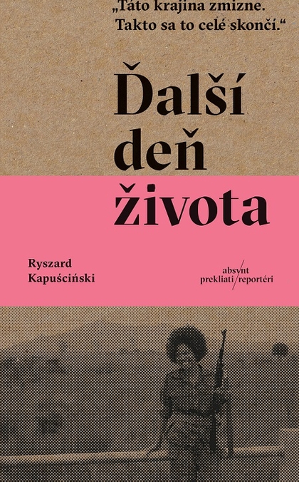 E-kniha Ďalší deň života - Ryszard Kapuściński