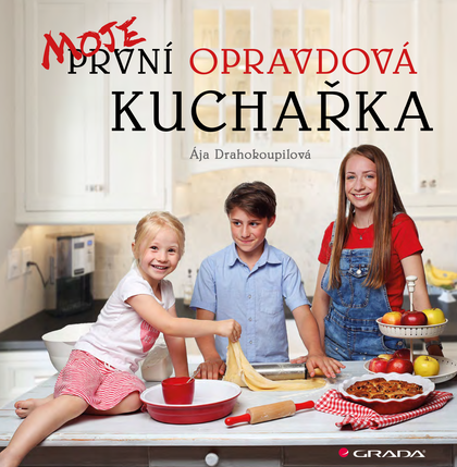 E-kniha Moje první opravdová kuchařka - Ája Drahokoupilová