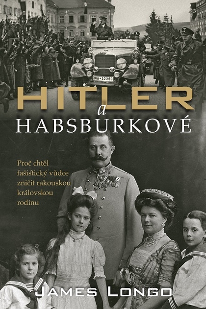 E-kniha Hitler a Habsburkové - James M. Longo