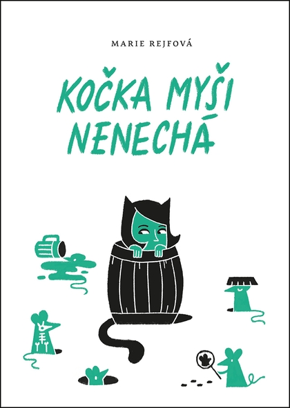 E-kniha Kočka myši nenechá - Marie Rejfová