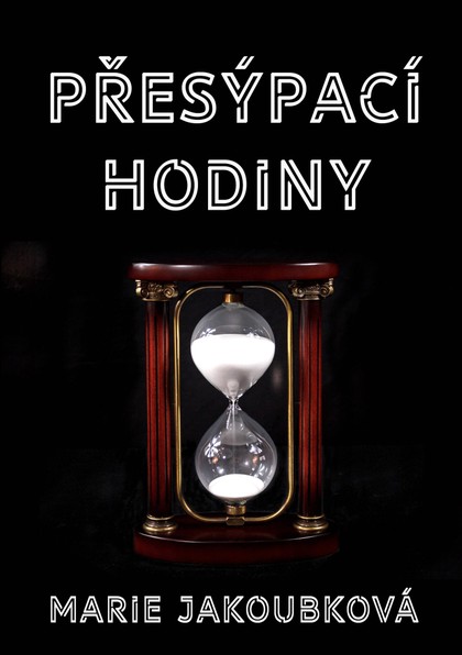 E-kniha Přesýpací hodiny - Marie Jakoubková