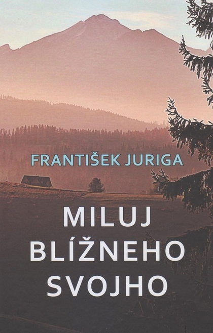 E-kniha Miluj blížneho svojho - František Juriga