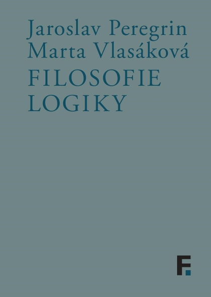 E-kniha Filosofie logiky - Jaroslav Peregrin, Marta Vlasáková