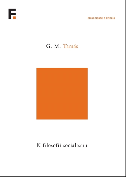 E-kniha K filosofii socialismu - G. M. Tamás