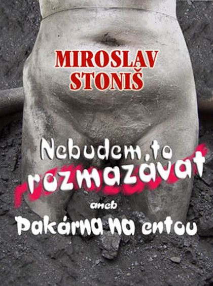 E-kniha Nebudem to rozmazávat - Miroslav Stoniš