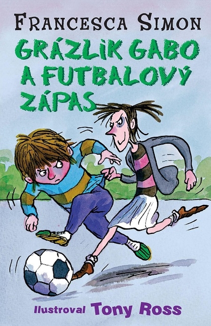 E-kniha Grázlik Gabo a futbalový zápas - Francesca Simon