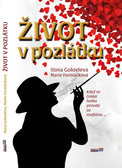 E-kniha Život v pozlátku - Marie Formáčková, Ilona Golovleva