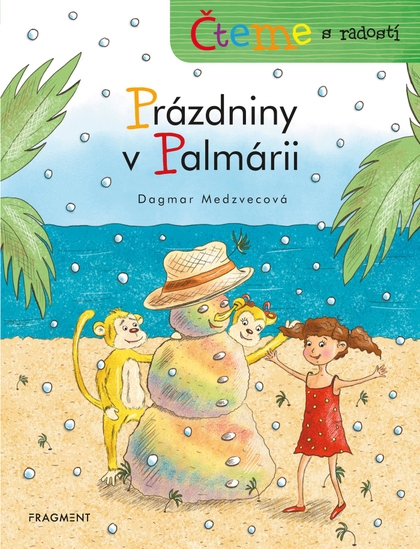 E-kniha Čteme s radostí – Prázdniny v Palmárii - Dagmar Medzvecová