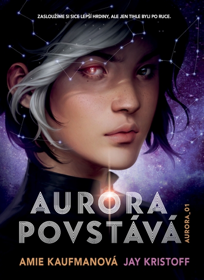 E-kniha Aurora povstává - Amie Kaufmanová, Jay Kristoff