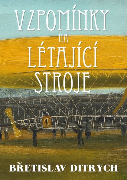 E-kniha Vzpomínky na létající stroje - Břetislav Ditrych