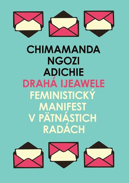 E-kniha Drahá Ijeawele - Chimamanda Ngozi Adichie