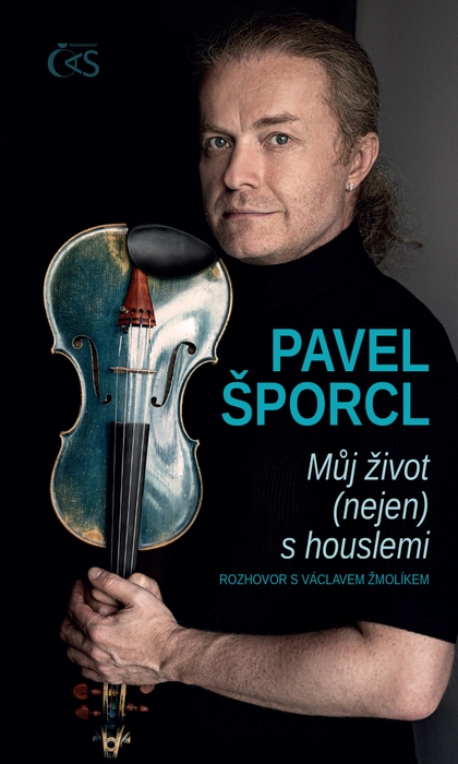 E-kniha Pavel Šporcl - Můj život (nejen) s houslemi - Václav Žmolík, Petr Šporcl