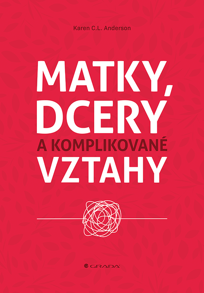 E-kniha Matky, dcery a komplikované vztahy - Karen C. L. Anderson