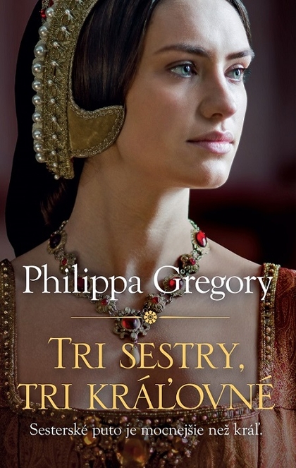 E-kniha Tri sestry, tri kráľovné - Philippa Gregory