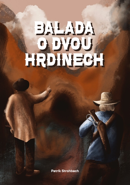 E-kniha Balada o dvou hrdinech - Patrik Strohbach