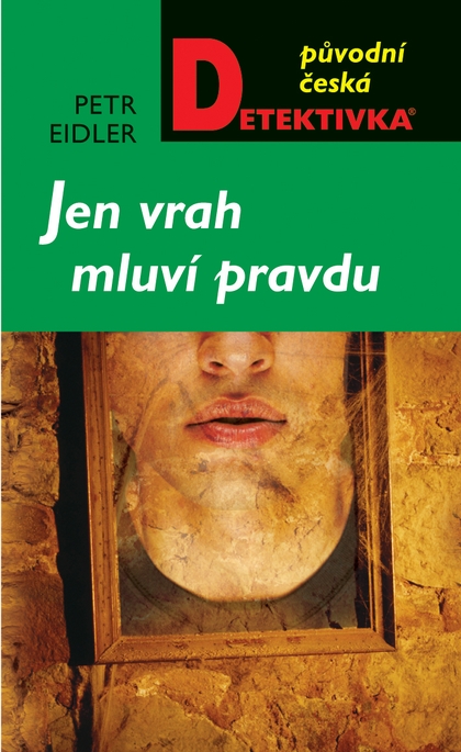 E-kniha Jen vrah mluví pravdu - Petr Eidler