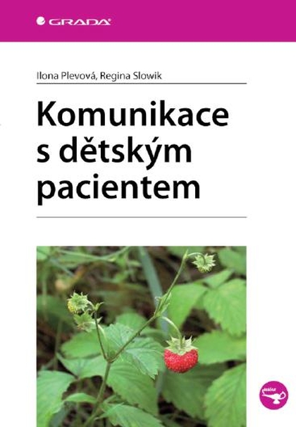 E-kniha Komunikace s dětským pacientem - Ilona Plevová, Regina Slowik
