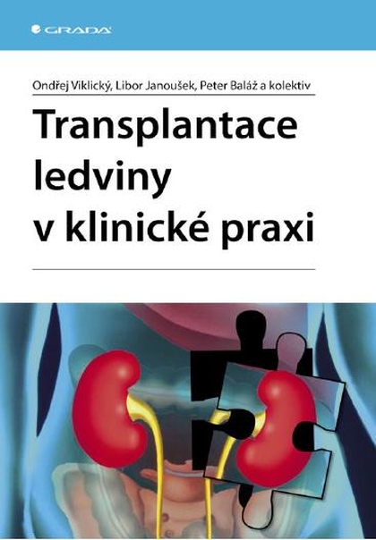 E-kniha Transplantace ledviny v klinické praxi - kolektiv a, Libor Janoušek, Peter Baláž, Ondřej Viklický