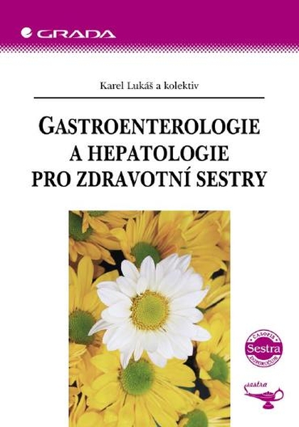 E-kniha Gastroenterologie a hepatologie pro zdravotní sestry - Karel Lukáš, kolektiv a