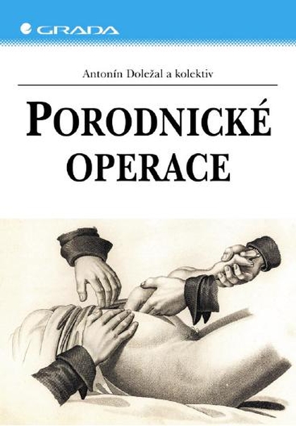 E-kniha Porodnické operace - kolektiv a, Antonín Doležal