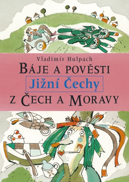 E-kniha Báje a pověsti z Čech a Moravy - Jižní Čechy - Vladimír Hulpach