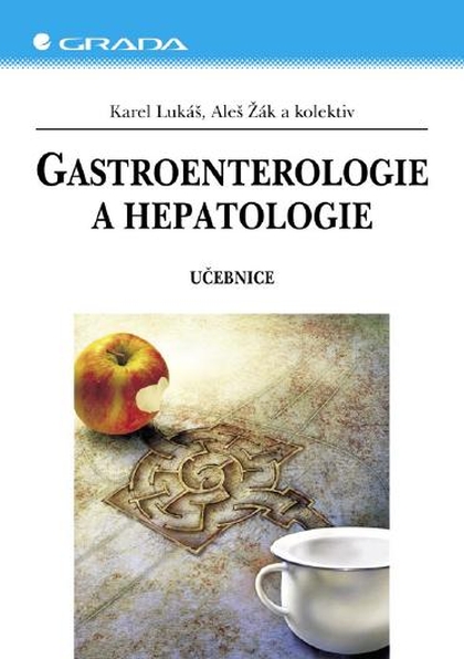 E-kniha Gastroenterologie a hepatologie - Karel Lukáš, Aleš Žák, kolektiv a