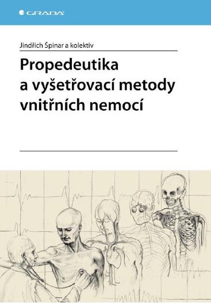 E-kniha Propedeutika a vyšetřovací metody vnitřních nemocí - kolektiv a, Jindřich Špinar