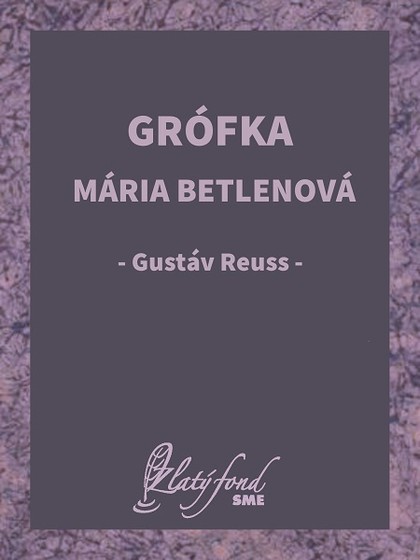 E-kniha Grófka Mária Betlenová - Gustáv Reuss