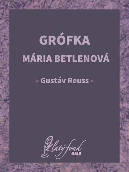 E-kniha Grófka Mária Betlenová - Gustáv Reuss