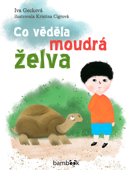 E-kniha Co věděla moudrá želva - Iva Gecková, Kristina Cigrová