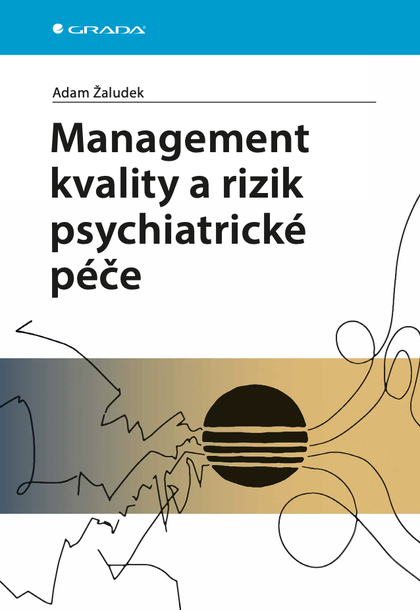 E-kniha Management kvality a rizik psychiatrické péče - Adam Žaludek