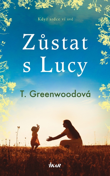 E-kniha Zůstat s Lucy - T. Greenwoodová