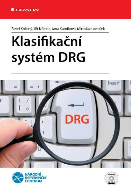E-kniha Klasifikační systém DRG - Jiří Němec, Pavel Kožený, Jana Kárníková, Miroslav Lomíček
