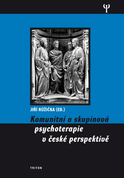 E-kniha Komunitní a skupinová psychoterapie v české perspektivě - Jiří Růžička