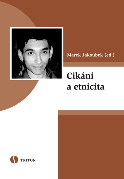 E-kniha Cikáni a etnicita - Marek Jakoubek